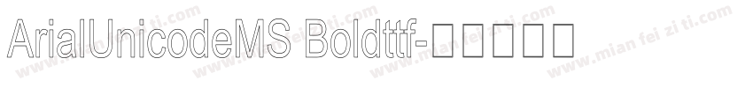 ArialUnicodeMS Boldttf字体转换
